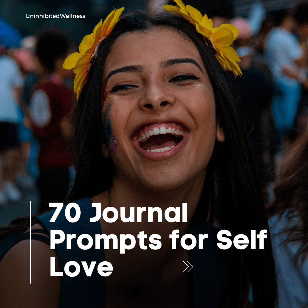 70 Journal Prompts for Self Love