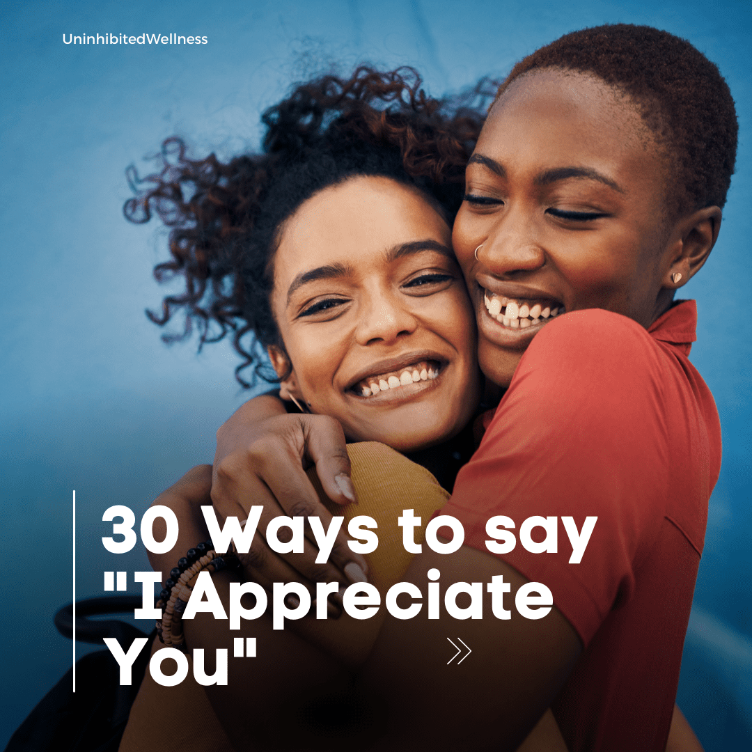30 Ways to say "I Appreciate You"