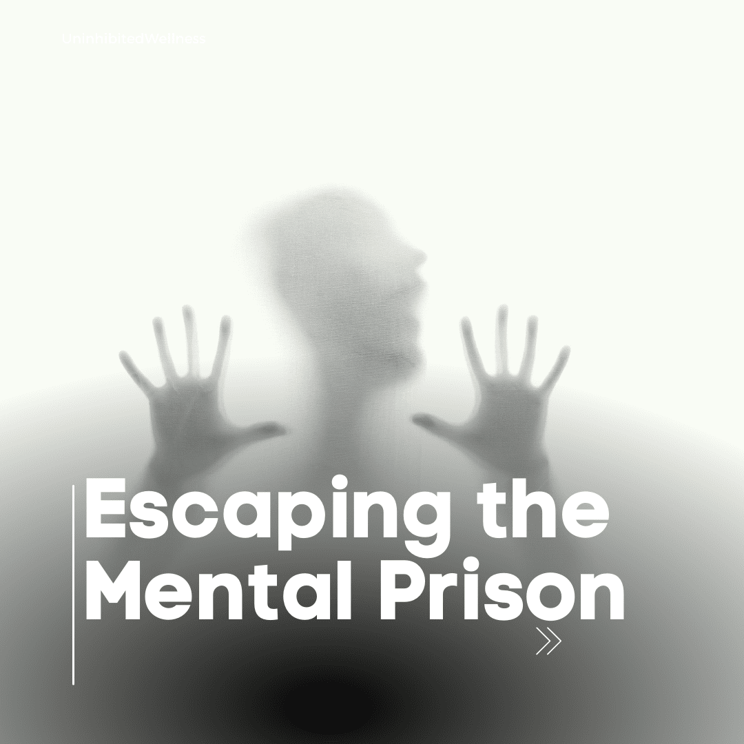 Escaping the Mental Prison